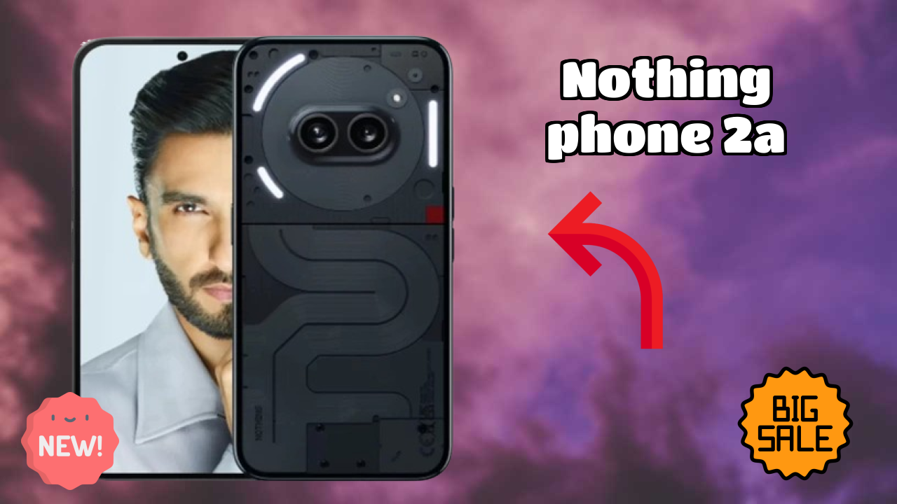 Nothing Phone 2a vs iPhone 15: Which is Better Value?