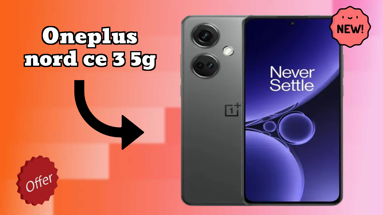OnePlus Nord CE 3 5G Display Quality: Fluid AMOLED Explained