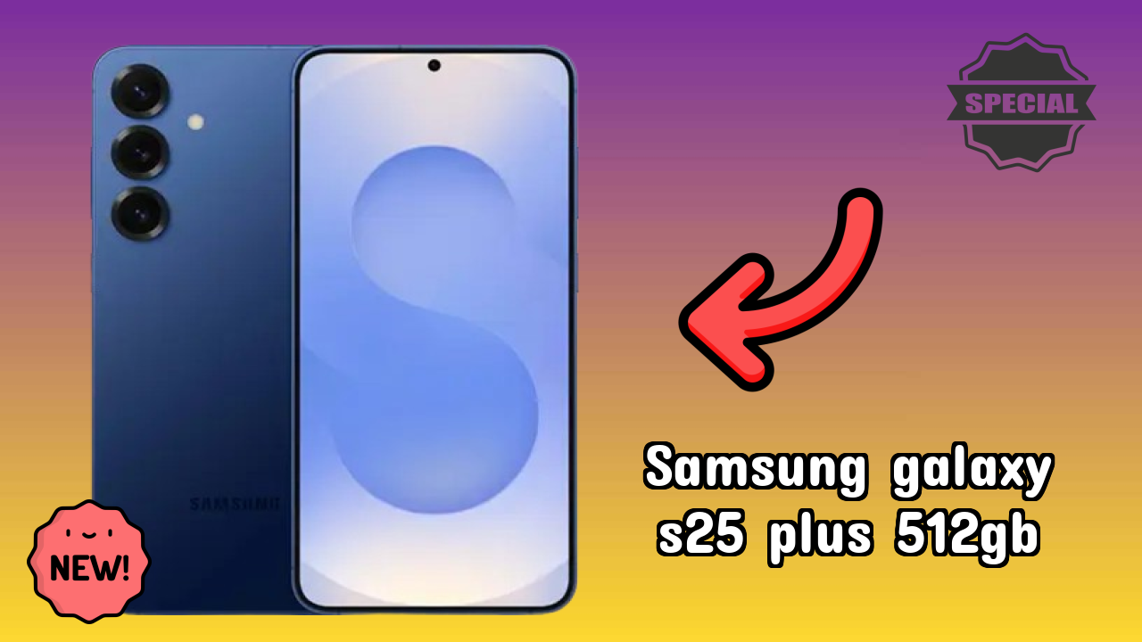 Samsung Galaxy S25 Plus 512GB at ₹111,999 - Best Deal Available